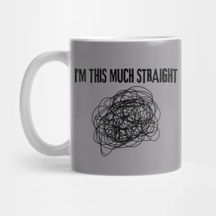 I Am This Much Straight Funny LGBT Pride No Straight Line Mug